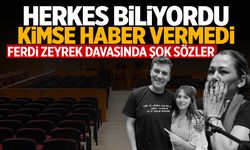 Ferdi Zeyrek davasında şok sözler! Herkes biliyordu…