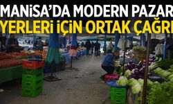 Manisa’da modern pazar yerleri için ortak çağrı