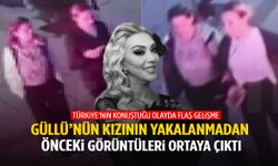 Güllü’nün kızının yakalanmadan önceki görüntüleri ortaya çıktı