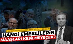 Hangi emeklilerin maaşları kesilmeyecek?