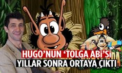Hugo’nun ‘Tolga Abi’si yıllar sonra ortaya çıktı!