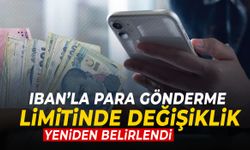 IBAN’la para gönderme limitinde değişiklik! Yeniden belirlendi…