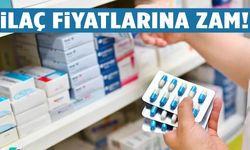 İlaç fiyatlarına zam yapıldı!