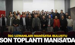 İSG uzmanları Manisa’da buluştu