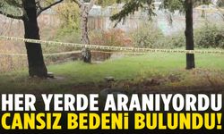 Dün kaybolmuştu… Cansız bedeni bulundu!