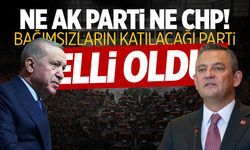Ne AK Parti ne CHP... Bağımsız vekillerin katılacağı parti belli oldu!