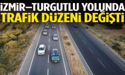 İzmir–Turgutlu yolunu kullananlar dikkat! Çalışma başladı