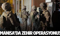 Manisa’da zehir operasyonu!