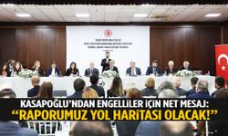 Kasapoğlu’ndan engelliler için net mesaj