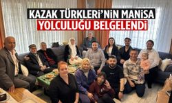 Kazak Türkleri’nin Manisa yolculuğu belgelendi!