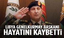 Ankara’da uçağı düşen Libya Genelkurmay Başkanı hayatını kaybetti