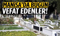 Manisa’da bugün 8 kişi hayatını kaybetti!
