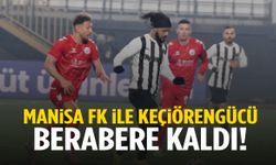 Manisa FK ile Keçiörengücü berabere kaldı: 2-2