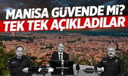 Manisa güvenli bir şehir mi? Tek tek açıkladılar…