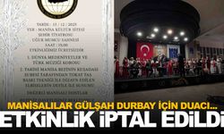 Manisa’da bir etkinlik daha iptal oldu... Gülşah Durbay’ın sağlık sorunları nedeniyle...