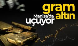 Manisa’da gramı fırladı! Altın uçuyor…