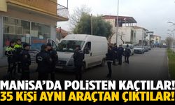 Manisa’da polisten kaçtılar… 35 kişi aynı araçtan çıktı!