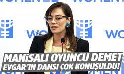 Manisalı oyuncu Demet Evgar’ın dansı çok konuşuldu!