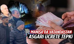 Manisalı vatandaşlardan asgari ücret tepkisi!
