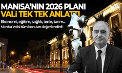 Manisa'nın 2026 planları... Vali Özkan tek tek anlattı!