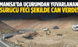 Manisa’da feci kaza! Uçurumdan yuvarlanarak can verdi!