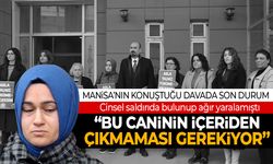 Manisa'nın konuştuğu davada son durum! İfadeler ortaya çıktı...