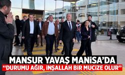 Mansur Yavaş Manisa'da: Gülşah Başkanımızın durumu ağır
