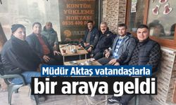 Müdür Aktaş Bayındırlık’ta vatandaşlarla buluştu
