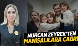 Nurcan Zeyrek’ten Manisalılara çağrı