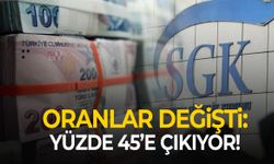 Oranlar değişti: Yüzde 45’e çıkıyor!
