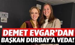 Oyuncu Demet Evgar’dan Başkan Durbay’a veda!