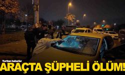 Polisin GBT yapmak istediği araçtan ceset çıktı