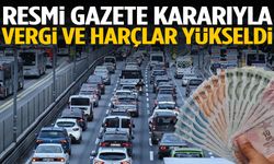Resmi Gazete’de yayımlandı… MTV ve harçlara zam geldi!