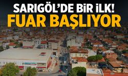 Sarıgöl’de bir ilk! Fuar başlıyor…