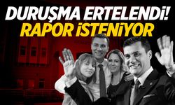 Savcılık tahliye istedi... Duruşma ertelendi!