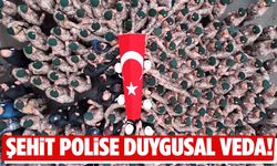 Şehit Polis Emre Albayrak’a silah arkadaşlarından duygusal veda