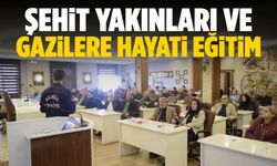 Manisa’da şehit yakınları ve gazilere hayati eğitim