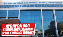 Aydın’da 800 kişinin emekli maaşı geri alınacak iddiası!