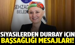 Siyasilerden Gülşah Durbay için başsağlığı mesajları