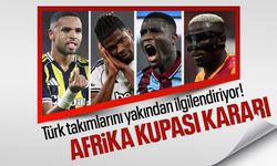 Süper Lig'i ilgilendiren Afrika Kupası kararı