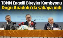 TBMM Engelli Bireyler Komisyonu Doğu Anadolu’da sahaya indi