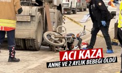 Tır ile motosiklet çarpıştı! Anne ve 2 aylık bebeği öldü