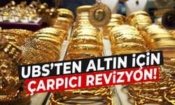 UBS’ten altın için çarpıcı revizyon