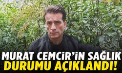 Murat Cemcir'in sağlık durumuyla ilgili hastaneden açıklama!