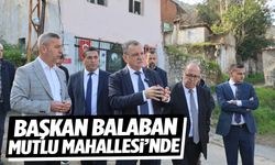 Başkan Balaban Mutlu Mahallesi’nde