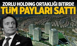 Zorlu Holding ortaklığı bitirdi! Tüm payları sattı...