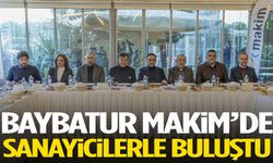 Baybatur MAKİM’de sanayicilerle buluştu