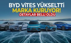 BYD vites yükseltti... Marka kuruyor!