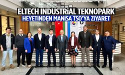 Eltech Industrial Teknopark heyetinden Manisa TSO’ya ziyaret
