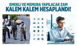 Emekli ve memur zamları tek tek hesaplandı! İşte yeni maaşlar...